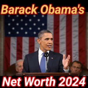 Barack Obama's Net Worth in 2024: An Overview